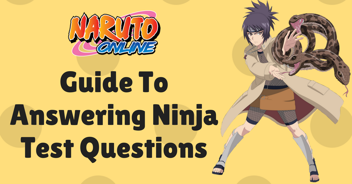 Naruto Online Guide To Answering Ninja Test Questions