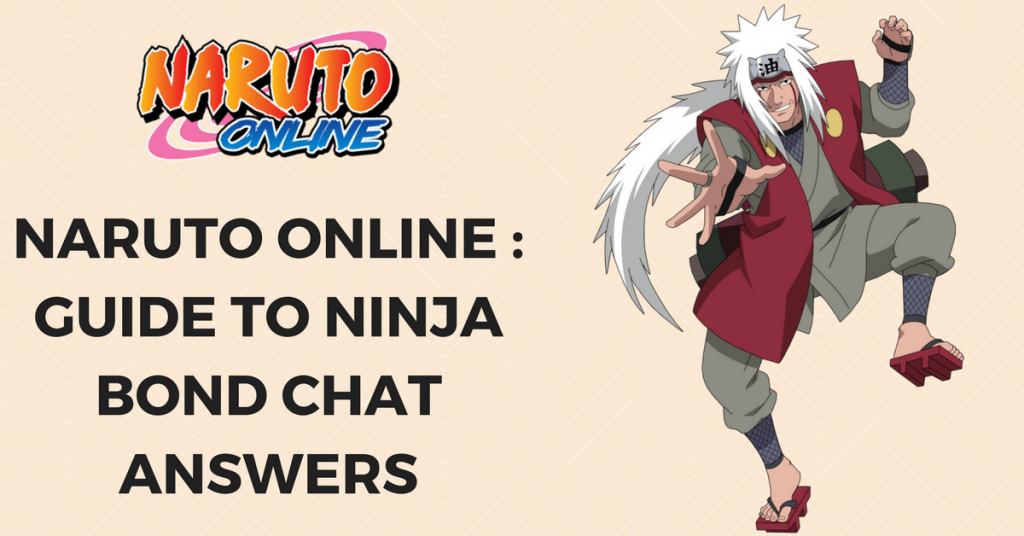 Naruto Online Ninja Test Answers Naruto Online _ Guide to Ninja Bond Chat Answers - Naruto Online